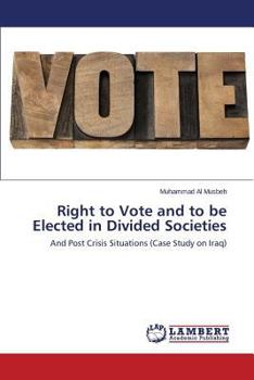 Paperback Right to Vote and to be Elected in Divided Societies Book