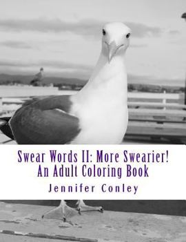 Paperback Swear Words II: More Swearier!: An Adult Coloring Book