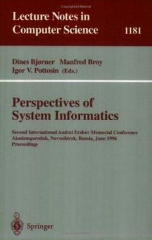 Paperback Perspectives of System Informatics: Second International Andrei Ershov Memorial Conference, Akademgorodok, Novosibirsk, Russia, June 25 - 28, 1996; Pr Book