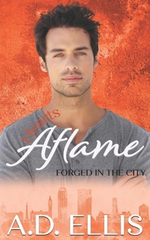 Hearts Aflame - Book #3 of the Forged in the City 