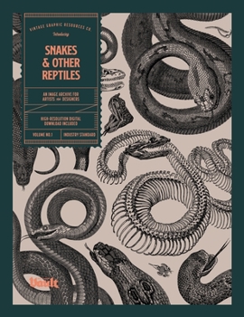 Snakes and Other Reptiles: An Image Archive for Artists and Designers