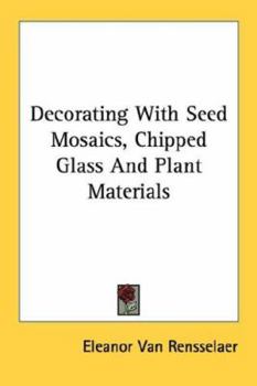 Paperback Decorating with Seed Mosaics, Chipped Glass and Plant Materials Book