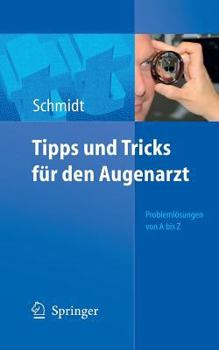 Paperback Tipps Und Tricks Für Den Augenarzt: Problemlösungen Von a - Z [German] Book