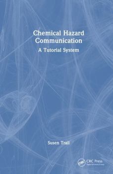 Hardcover Chemical Hazard Communication: A Tutorial System Book