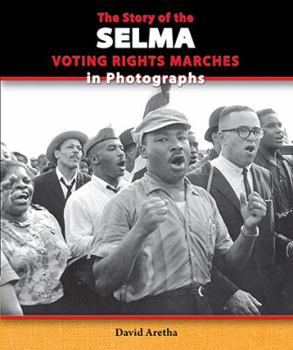 Library Binding The Story of the Selma Voting Rights Marches in Photographs Book