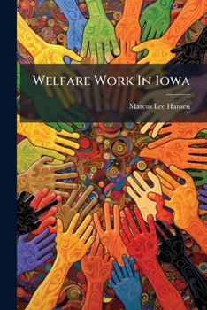 Paperback Welfare Work In Iowa Book