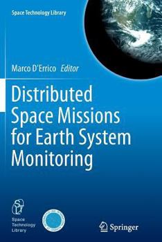 Paperback Distributed Space Missions for Earth System Monitoring Book