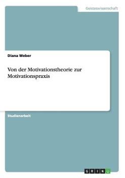 Paperback Von der Motivationstheorie zur Motivationspraxis [German] Book