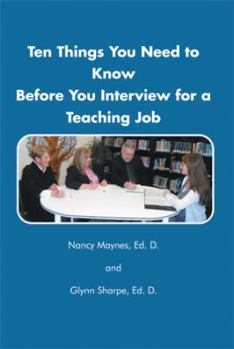 Paperback Ten Things You Need to Know Before You Interview for a Teaching Job Book