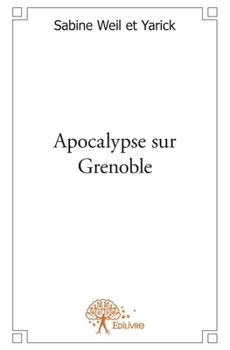 Paperback Apocalypse sur Grenoble [French] Book