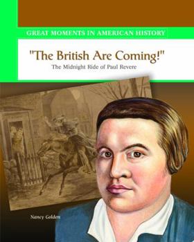 Library Binding The British Are Coming!: Paul Revere Makes a Midnight Ride Book