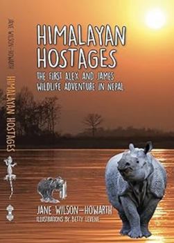 Paperback Himalayan Hostages:: The First Alex and James Wildlife Adventure in Nepal Book