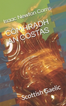 CÒMHRADH  AN  COSTAS: Scottish Gaelic (Scots Gaelic Edition)
