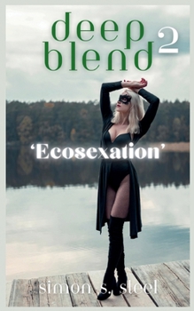 Paperback Deep Blend 2 - Ecosexation Book