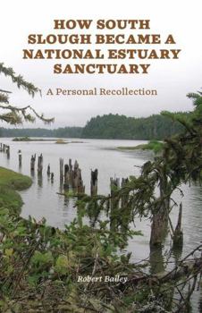 Paperback South Slough Adventures: Life on a Southern Oregon Estuary Book