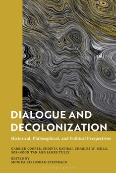 Paperback Dialogue and Decolonization: Historical, Philosophical, and Political Perspectives Book