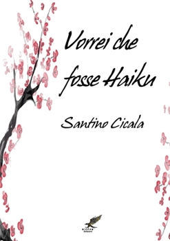 Paperback Vorrei che fosse Haiku [Italian] Book
