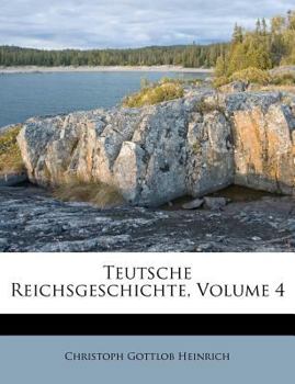 Paperback Teutsche Reichsgeschichte, Volume 4 [German] Book