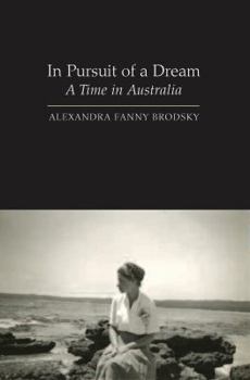 Hardcover In Pursuit of a Dream: A Time in Australia Book