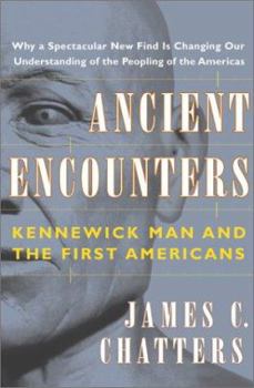 Hardcover Ancient Encounters: Kennewick Man and the First Americans Book
