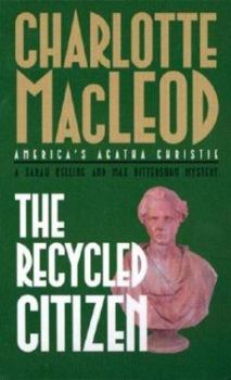 The Recycled Citizen - Book #7 of the Kelling & Bittersohn
