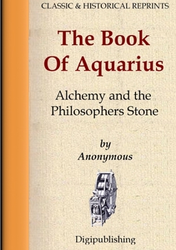 Paperback The Book Of Aquarius - Alchemy and the Philosophers Stone Book