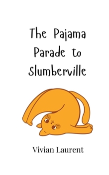 Paperback The Pajama Parade to Slumberville Book