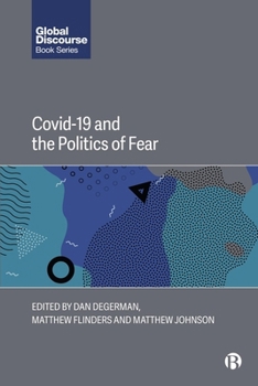 Hardcover Covid-19 and the Politics of Fear Book