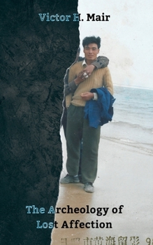 Paperback The Archeology of Lost Affection Book