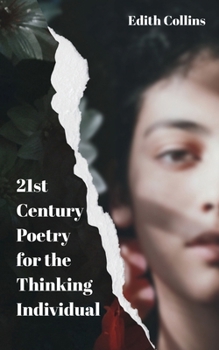Paperback 21st Century Poetry for the Thinking Individual Book