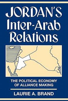 Paperback Jordan's Inter-Arab Relations: The Political Economy of Alliance-Making Book