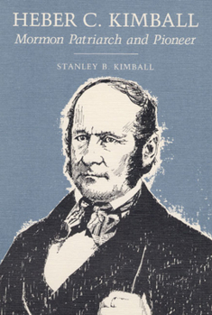 Paperback Heber C. Kimball: Mormon Patriarch and Pioneer Book
