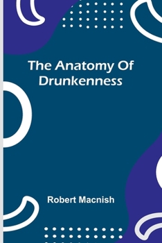 Paperback The anatomy of drunkenness Book