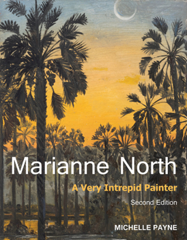 Hardcover Marianne North: A Very Intrepid Painter - Second Edition Book
