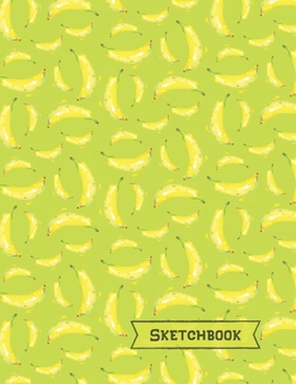 Paperback Bananas Sketchbook: Banana Gifts: Blank Drawing Paper Sketch Book: Large Notebook for Doodling or Sketching 8.5" x 11" Book