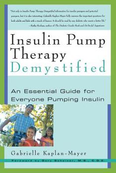 Paperback Insulin Pump Therapy Demystified: An Essential Guide for Everyone Pumping Insulin Book