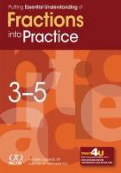 Hardcover Putting Essential Understanding of Fractions Into Practice in Grades 3-5 Book