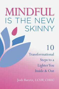 Paperback Mindful Is the New Skinny Book