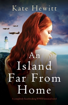 An Island Far from Home: A completely heartbreaking WWII historical novel - Book #5 of the Amherst Island