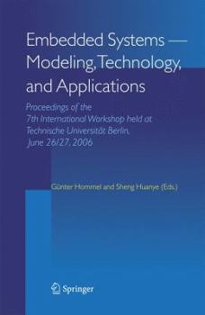 Paperback Embedded Systems -- Modeling, Technology, and Applications: Proceedings of the 7th International Workshop Held at Technische Universität Berlin, June Book