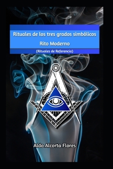 Paperback Rituales de los tres grados simbolicos, Rito Moderno: Compendio, Rituales de Referencia [Spanish] Book