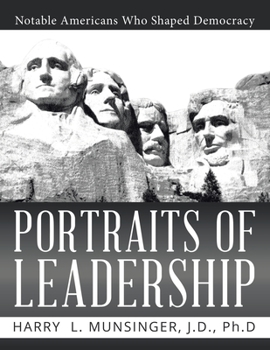 Paperback Portraits of Leadership: Notable Americans Who Shaped Democracy Book