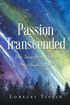 Paperback Passion Transcended: The Southern Dom Book 2 Book