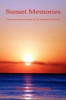 Paperback Sunset Memories - Thirty-One Short Stories for an American Dreamer Book
