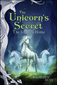 The Journey Home (The Unicorn's Secret #8) - Book #8 of the Unicorn's Secret