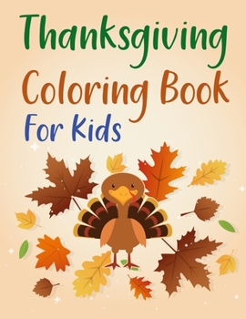 Paperback Thanksgiving Coloring Book For Kids: Thanksgiving Coloring Book For Toddlers Book