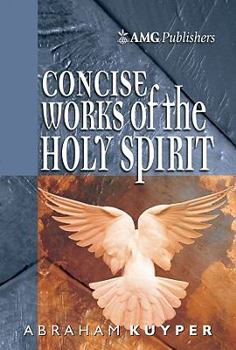 Hardcover Concise Works of the Holy Spirit Book
