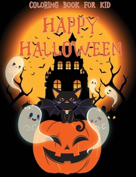 Happy Halloween Coloring Book For Kid: Art Gift for Boys and Girls, Fun for All Ages.
