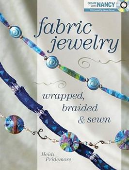 Paperback Fabric Jewelry Wrapped, Braided & Sewn [With DVD] Book