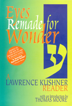 Hardcover Eyes Remade for Wonder: A Lawrence Kushner Reader Book